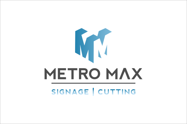 Metro Max - Signage and Cutting